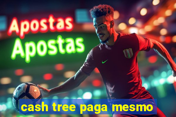 cash tree paga mesmo